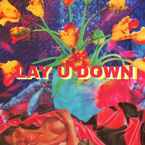 LAY U DOWN (Baro & Daniel Caesar)