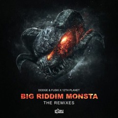 Dodge & Fuski Vs 12th Planet - Big Riddim Monsta (Megalodon Remix)