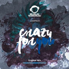 BTMFD077 - LoudTech - Crazy For You (Original Mix)