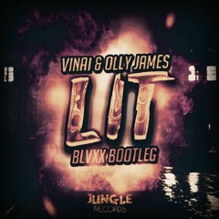 VINAI & Olly James - LIT (BLVXX Bootleg) [JUNGLE Records Exclusive]