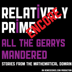 All the Gerrys Mandered(Encore)