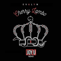 Evalyn - Cherry Lambo (Joyzu Remix)[free download]