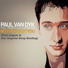 Paul Van Dyk - Nothing But You (Paul Angelo  Don Argento Deep Bootleg)