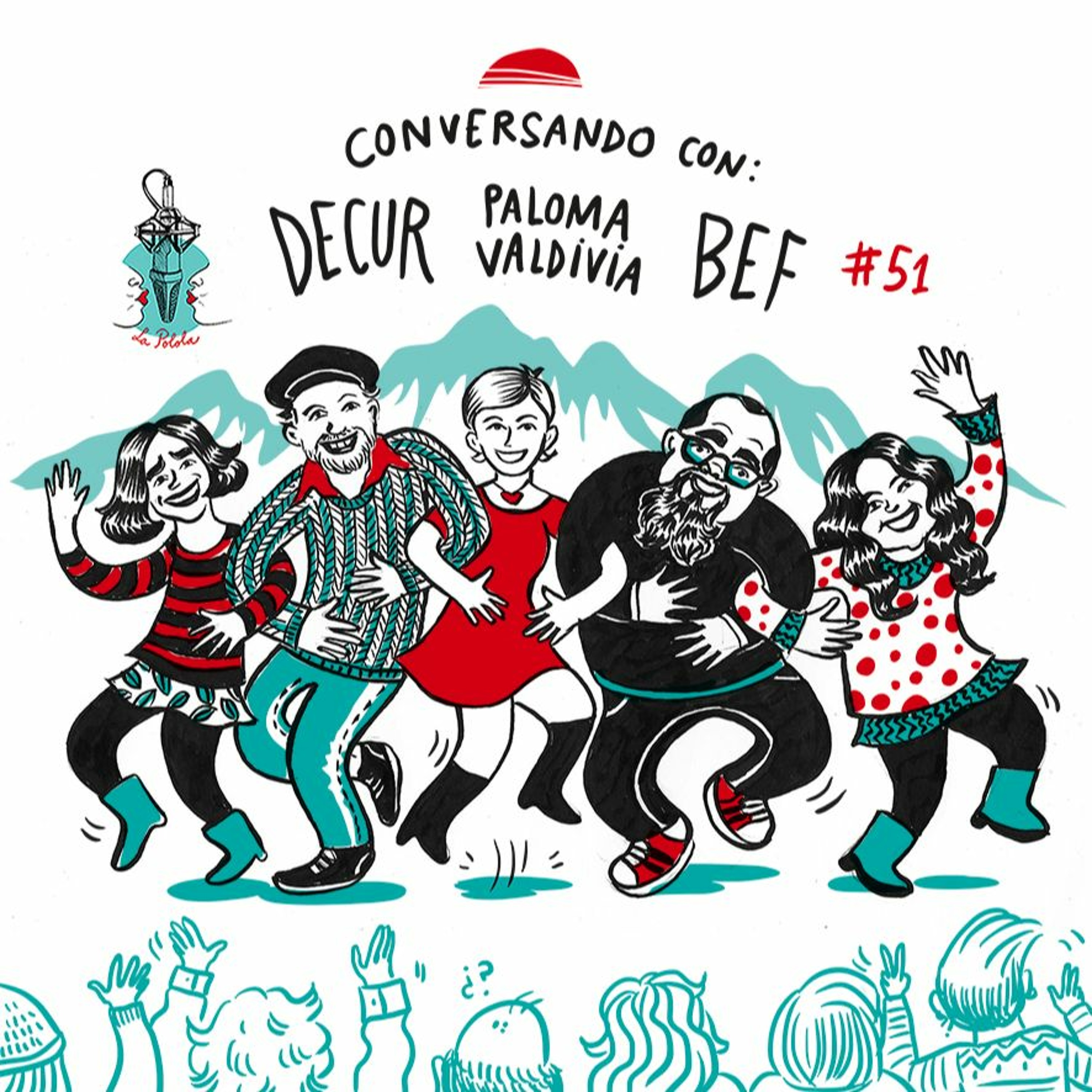 LaPolola #51: Conversando en vivo con Bef, Paloma Valdivia y Decur episode artwork
