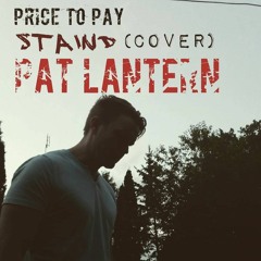 Price To Pay- STAIND Cover (Pat LANTERN-Acapella)