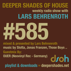 Deeper Shades Of House #585 w/ guest mix by OUER