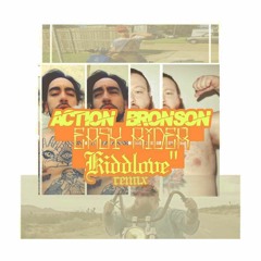 Easy Rider - Action Bronson - kiddlove rmx - 92bpm