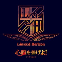 Shinzou wo Sasageyo (Full) - Linked Horizon HQ