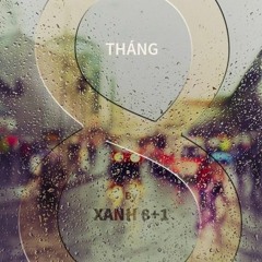 Xanh 8+1 - "Tháng 8"