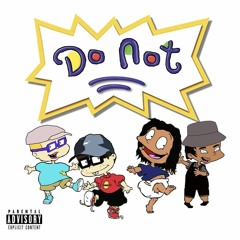 Do Not [prod. Tlycan & RN Renz.]