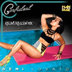 C0NF1D3NT - Demi Lovato (Ivan Diaz Reconstruccion Mix)BUY TO FREE DOWNLOAD