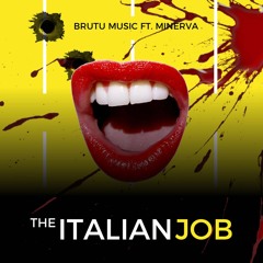 Italian Job Feat. Minerva