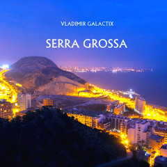 Serra Grossa (Summer Mix)