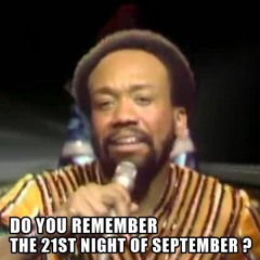 Do you remember the 21st night of September?