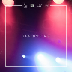 You Owe Me