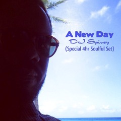 "A New Day" (Special 4Hr Soulful Set)