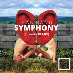 Clean Bandit - Symphony Feat. zara larsson (FUKKEUL Remix)/(Future bass)