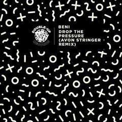 Beni - Drop The Pressure (Avon Stringer Remix)