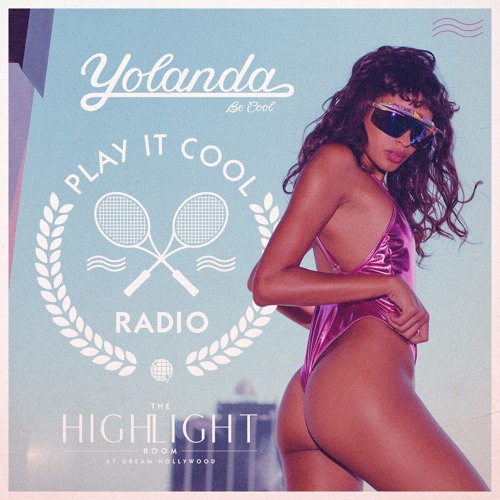 Yolanda Be Cool Present - 'Play It Cool Radio' Episode 2