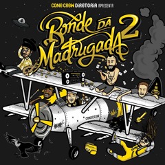 ConeCrewDiretoria - Bonde da Madrugada 2 (ÁUDIO OFICIAL)
