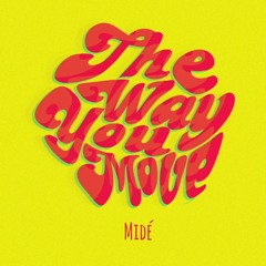 The Way You Move