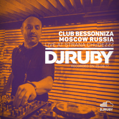DJ Ruby Live at Strana Chudezzz, Bessonniza, Moscow Russia 26-08-17