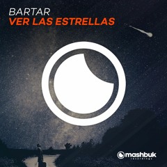 BarTar - Ver Las Estrellas (Original Mix) [Mashbuk Recordings]