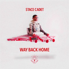 Stace Cadet - Way Back Home (Radio Edit)