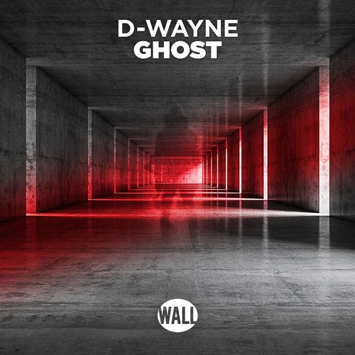 D-wayne - Ghost [OUT NOW]