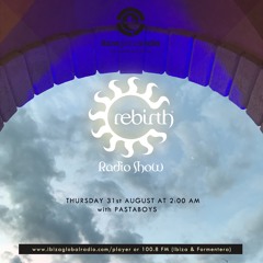 Rebirth Radio Show with Pastaboys 31-08-2017