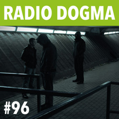 Radio Dogma #96
