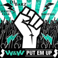Put Em Up [DJ Barz Jersey Club Bootleg]