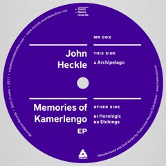 Premiere: John Heckle - Archipelago