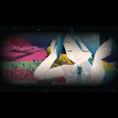 Tell Your World(PLAMA Remix)
