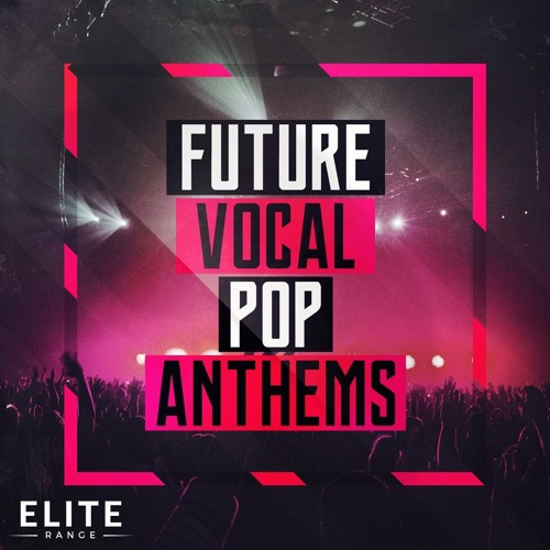 Future Vocal Pop Anthems by Mainroom Warehouse | Free Listening on