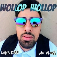Wallop Wallop- Mo Vlogs ft. Lana Rose