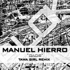 BLK020 : Manuel Hierro - Caos (Tawa Girl Remix)