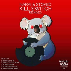 Premiere | Narai, Stoked - Kill Switch (Robert Vasilev Remix)