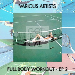 V.A. - Full Body Workout EP 2