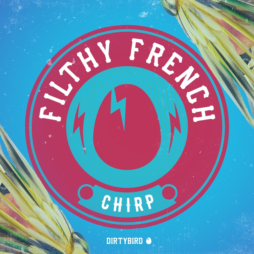 Stream DIRTYBIRD | Listen to Filthy French - 