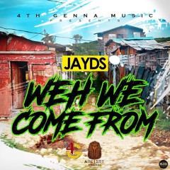 JAYDS - WEH WE COME FROM