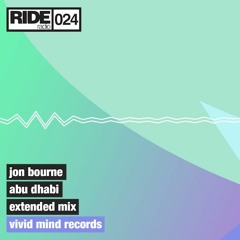 Jon Bourne - Abu Dhabi (Extended Mix) [As Played By Myon On Ride Radio 024]