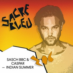 Sasch BBC & Caspar - Indian Summer (Wielki Remix)