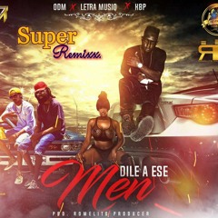 ODM ft letra musiq & kbp Dile A Ese Men (Super Remix ) ( Prod. By Romelito )