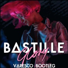 Bastille - Glory (Varesco Remix)