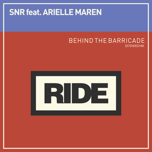 SNR featuring Arielle Maren - Behind The Barricade