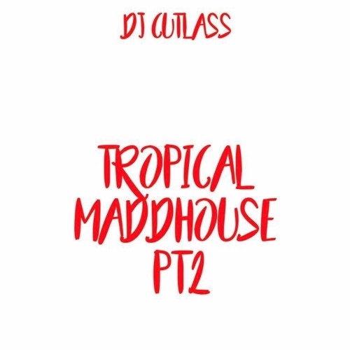 TROPICAL MADDHOUSE (PART 2)