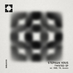 [SKBLK010] Stephan Krus | Twisted EP (Inc. XHEI, VIL Remixes)