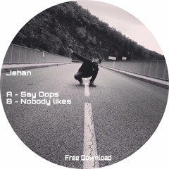 B - Jehan - Nobody Likes