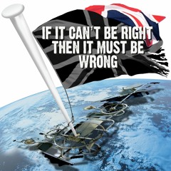 If It Can't Be Right Then It Must Be Wrong